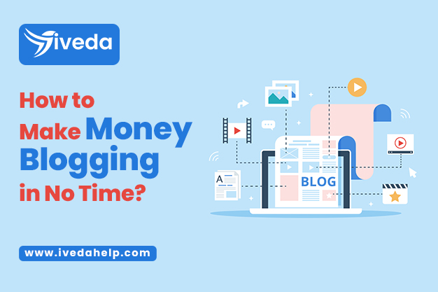 How to Make Money Blogging in No Time?