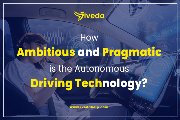 How Ambitious and Pragmatic is the Autonomous Driving Technology?