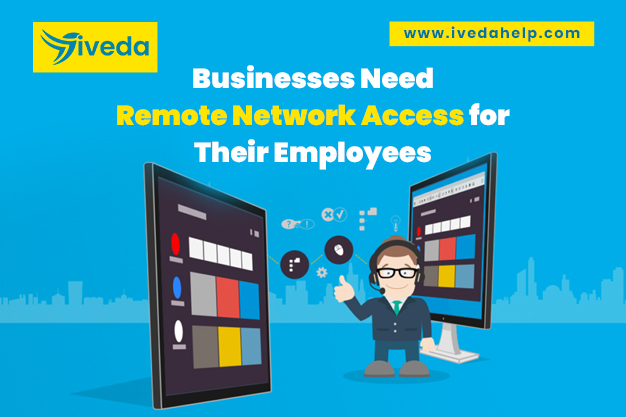 Businesses Need Remote Network Access for Their Employees