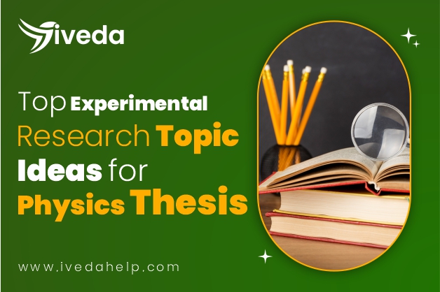 Top Experimental Research Topic Ideas for Physics Thesis