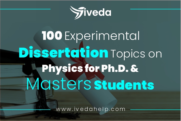 100 Experimental Dissertation Topics on Physics for Ph.D. & Masters Students
